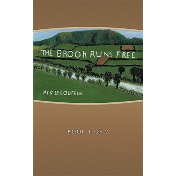 The Brook Runs Free (Paperback)