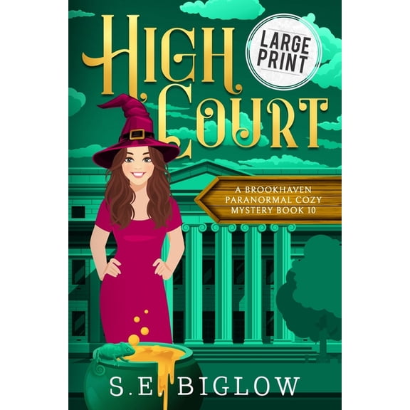 Brookhaven Cozy Mysteries High Court: A Large Print Mistaken Identity Paranormal Mystery, Book 10, (Paperback)