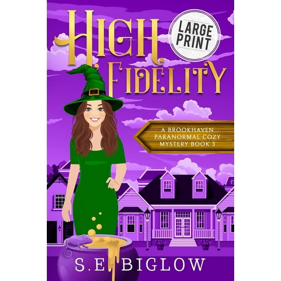Brookhaven Cozy Mysteries High Fidelity: A Large Print Supernatural Small Town Mystery, Book 3, (Paperback)