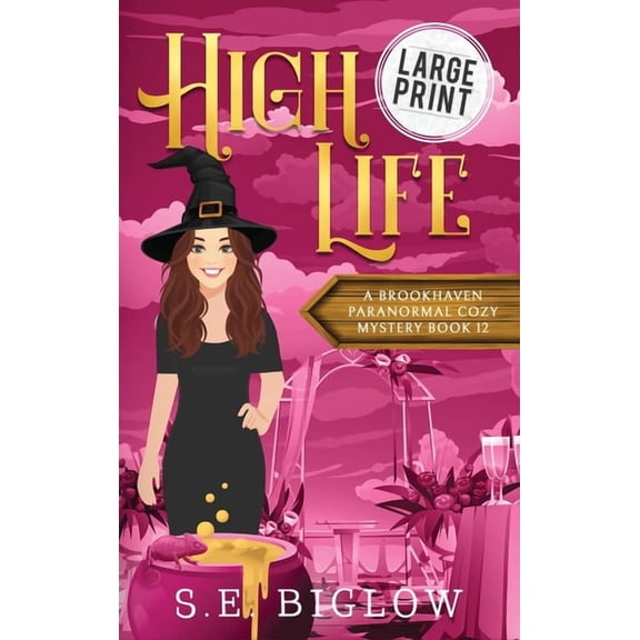Brookhaven Cozy Mysteries High Life: A Large Print Haunted Past Paranormal Mystery, Book 12, (Hardcover)