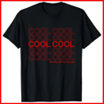 thumbnail image 1 of Brooklyn 99 Cool Cool Cool Funny TV Show Character Quote Unisex T-shirt V18893, up to size 5XL, 1 of 2