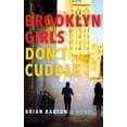 thumbnail image 1 of Brooklyn Girls Don't Cuddle, (Paperback), 1 of 1