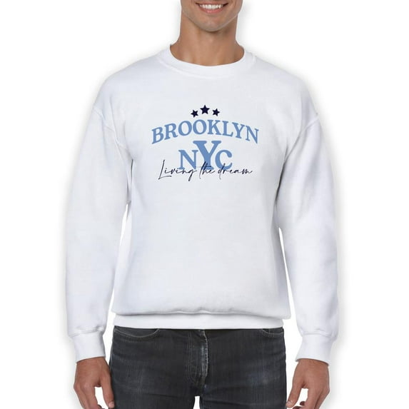 Brooklyn Living The Dream Sweatshirt Men -Image by Shutterstock, Male Small