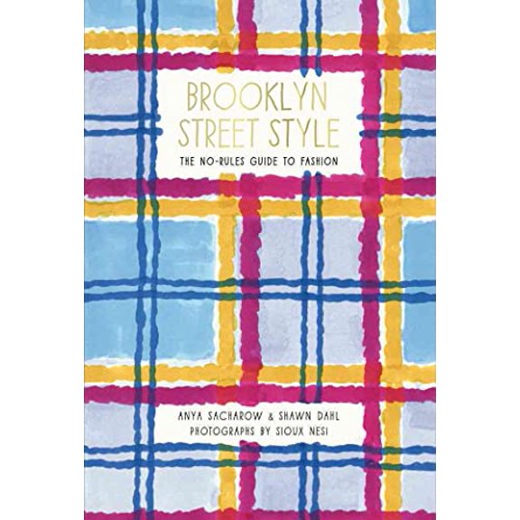 Pre-Owned Brooklyn Street Style: The No-Rules Guide to Fashion (Paperback) 1419717952 9781419717956