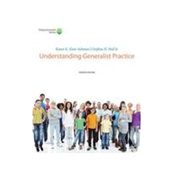Pre-Owned Brooks/Cole Empowerment Series: Understanding Generalist Practice (Hardcover) 1285748034 9781285748030
