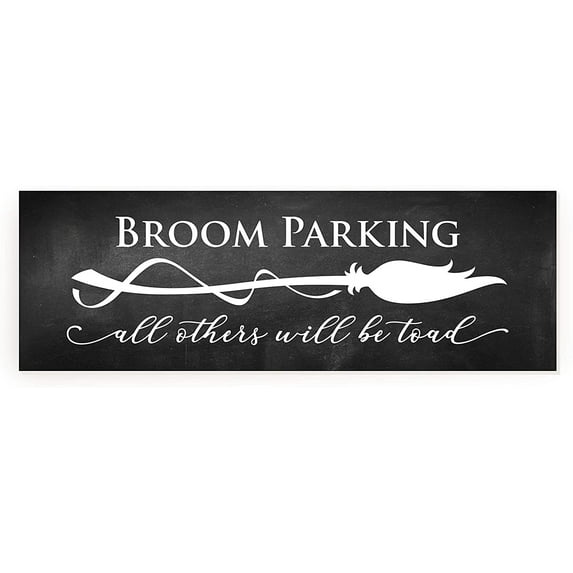 Broom Parking All Others Will Be Toad Rustic Wood Sign 6x18 (Unframed)