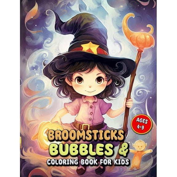 Broomsticks & Bubbles Coloring Book for Kids: Children's Artistic Adventures with Cute Witches, (Paperback)