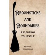Broomsticks and Boundaries - Asserting Yourself, Paperback