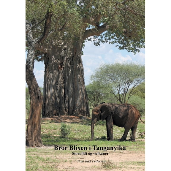 Bror Blixen i Tanganyika: Storvildt og vulkaner, (Paperback)