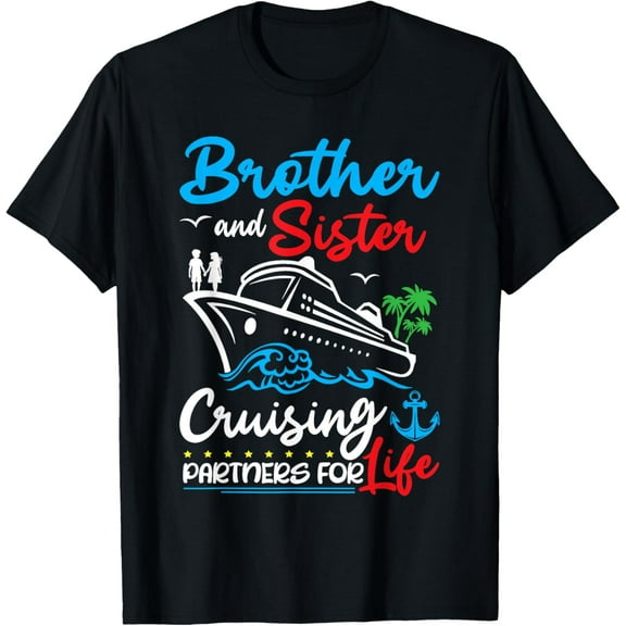 Brother And Sister Cruising Partners for Life Cruise Ship T-Shirt