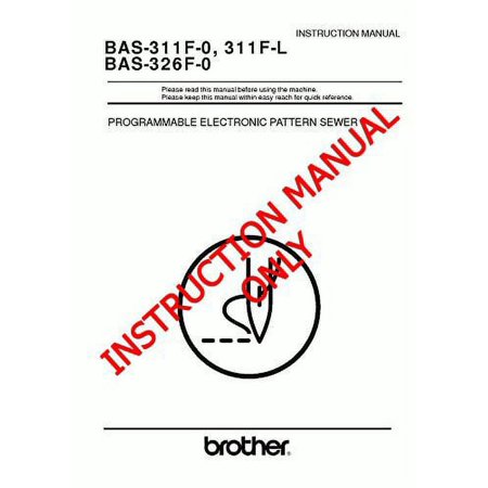 Brother BAS-326F-0 Pattern Sewer Owners Instruction Manual