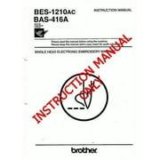 Brother BES-1210AC BAS-416A Embroidery Machine Owners Instruction Manual