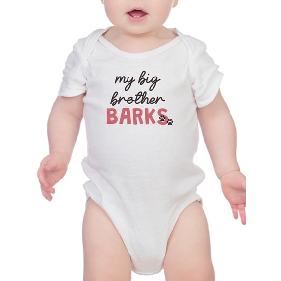 Brother Barks Quote Bodysuit Infant -Smartprints Designs, Newborn