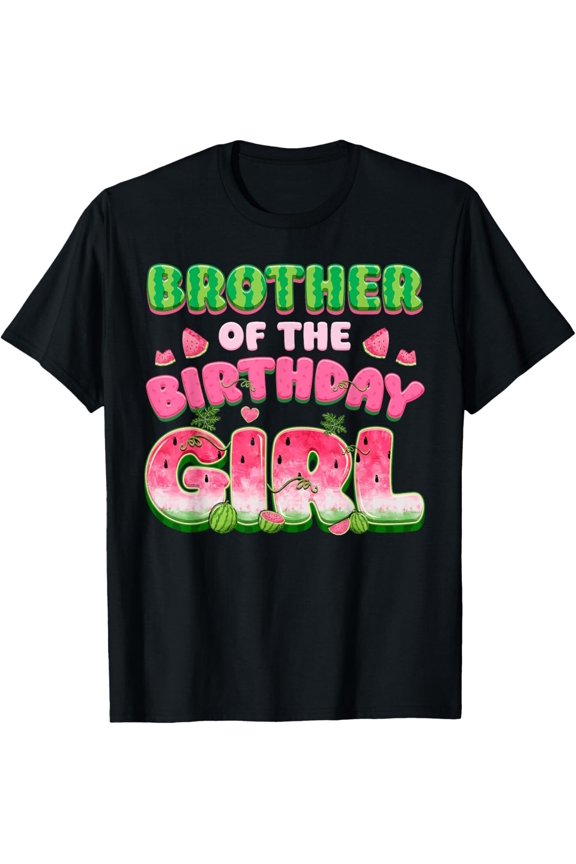 Brother Birthday Girl One In A Melon Watermelon Family T-Shirt