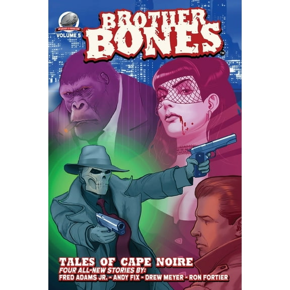 Brother Bones: Tales of Cape Noire (Paperback) by Fred Adams, Andy Fix, Drew Meyer