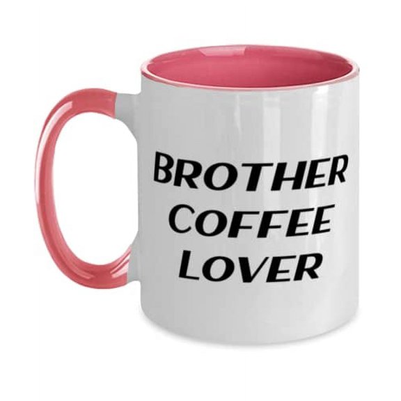 Brother Coffee Lover Two Tone 11oz Mug, Brother Cup, Unique Idea For Brother