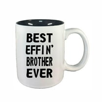 Brother Coffee Mugs, Best Effin Brother Ever 11oz Ceramic Coffee Cup Teacup with Handle, Funny Birthday Gifts