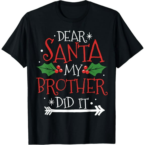 Brother Did It Family Matching Pajama Christmas Shirt Gift T-ShirtMen and women, Black T-shirt, size: Extra large