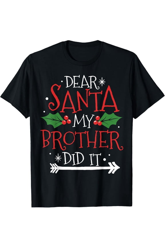 Brother Did It Family Matching Pajama Christmas Shirt Gift T-ShirtMen and women, Black T-shirt, size: Extra large