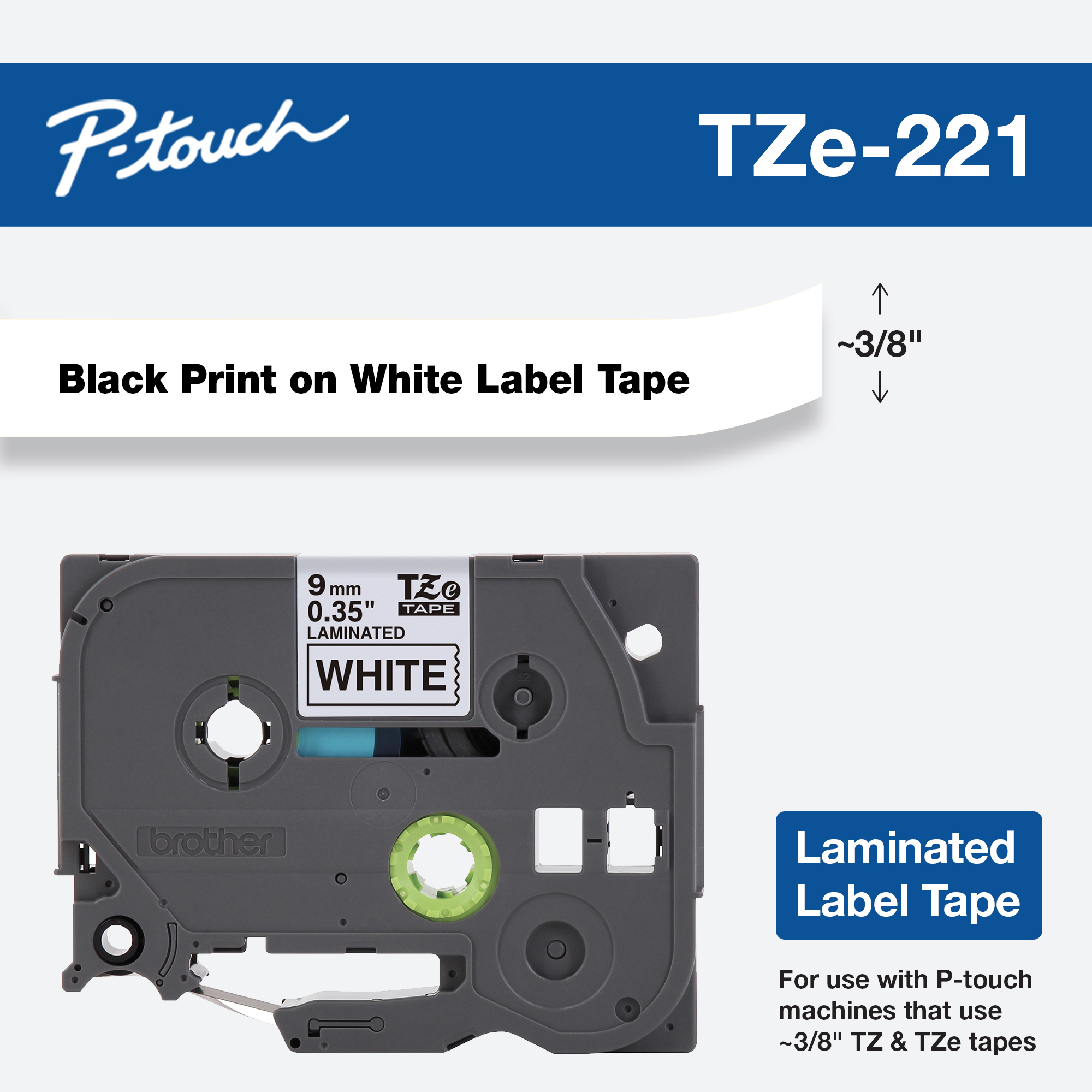 Brother Genuine P-touch TZE-221 Tape, 3/8" (0.35") Standard Laminated P-touch Tape, Black on White, Laminated for Indoor or Outdoor Use, Water Resistant, 26.2 Feet (8M), Single-Pack - image 1 of 10