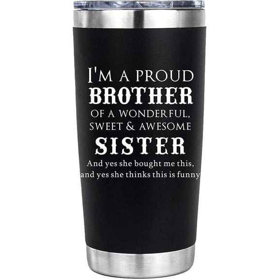 Brother Gifts from Brother, Gift for Brother from Sister- Birthday Gifts for Brother Christmas Valentines Day - I''m A Proud Brother 20 Oz Tumbler Rambler Presents for Brother