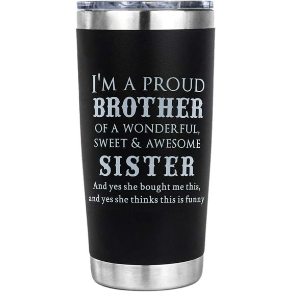 Brother Gifts from Brothers, Sister- Birthday Gifts for Brothers Christmas Valentines Day - I''m A Proud Brother 20 Oz Tumbler Presents for Bro