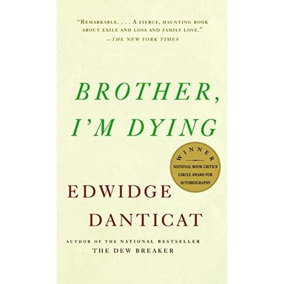 Pre-Owned Brother, I'm Dying: National Book Award Finalist (Paperback) 1400034302 9781400034307
