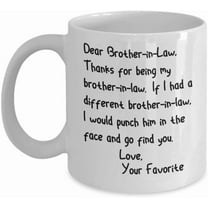 Brother-In-Law Coffee Mug Gifts Funny Brother In Law Birthday Fathers Day Gag Gift Idea Humor Present from Sister In Law Tea Cup For Men