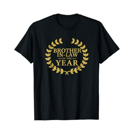 Brother-In-Law Of The Year T Greatest Ever Award Day