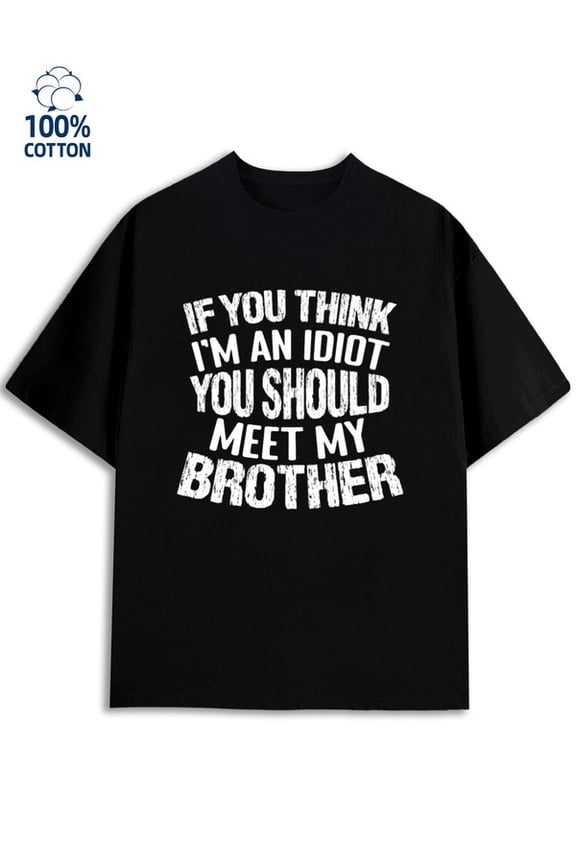Brother Joke Tee for men funny humor 180G 100% Cotton black sixty years old vintage Vintage Unisex Shirt Graphic Tee tshirts Vintage Unisex Shirt Graphic tshirts Funny Unisex Shirt Crewneck tshirts