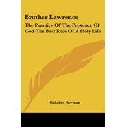 Brother Lawrence The Practice of the Presence of God the Best Rule of a Holy Life Paperback 1430452080 9781430452089 Nicholas Herman