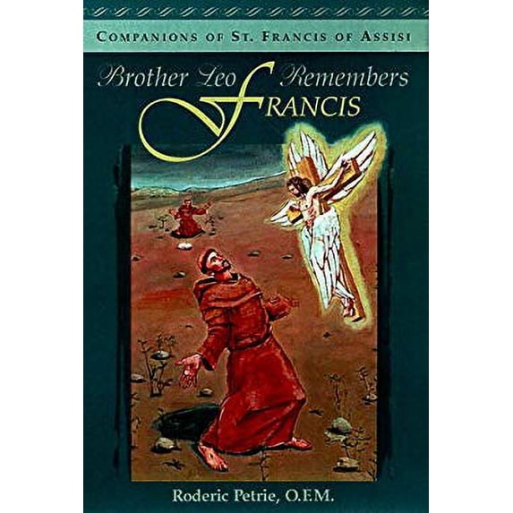 Pre-Owned Brother Leo Remembers Francis (Companions of St. Francis of Assisi), 9780867163650, 0867163658, Paperback,