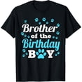 thumbnail image 1 of Brother Of The Birthday Boy Dog Paw Bday Party Celebration T-ShirtMen and women, Black T-shirt, size: Extra large, 1 of 4