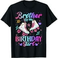 thumbnail image 1 of Brother Of The Birthday Girl Rolling Skate Family Bday Party T-Shirt, 1 of 4