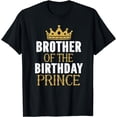 thumbnail image 1 of Brother Of The Birthday Prince Boys Bday Party Gift For Him T-Shirt, 1 of 3
