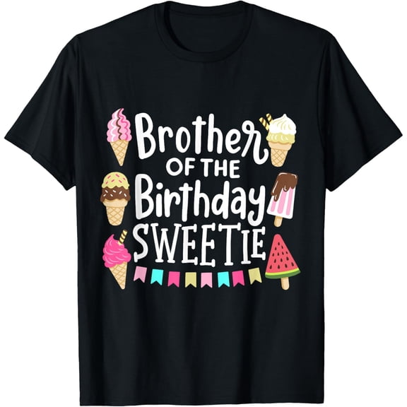 Brother Of The Birthday Sweetie Ice Cream Matching Family T-Shirt