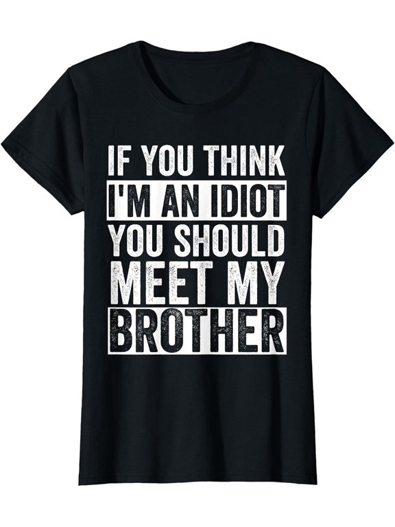 Brother Quotes Gift T-Shirt