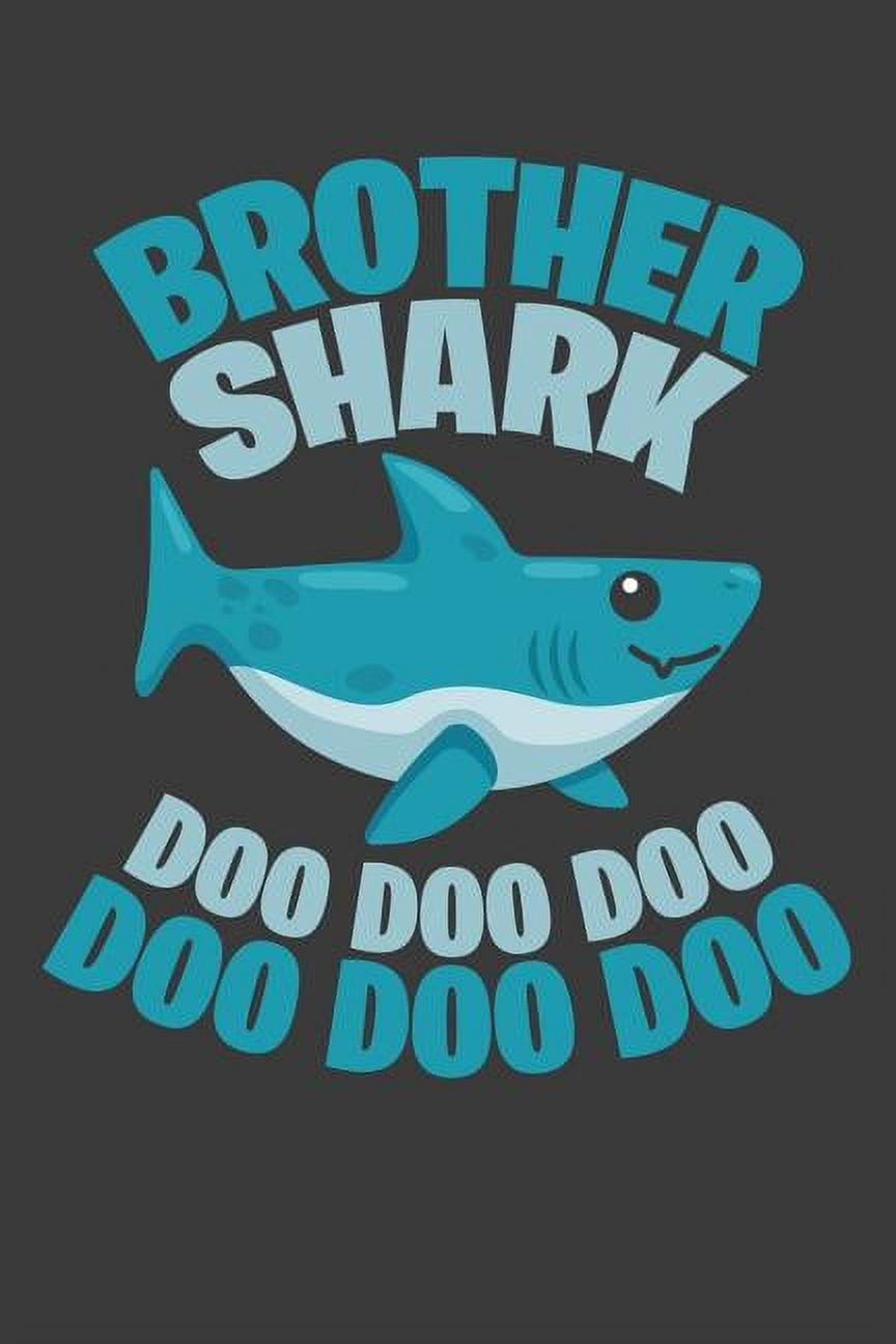 Brother Shark Doo Doo Doo : 100 college ruled lined Pages Large Big 6 ...