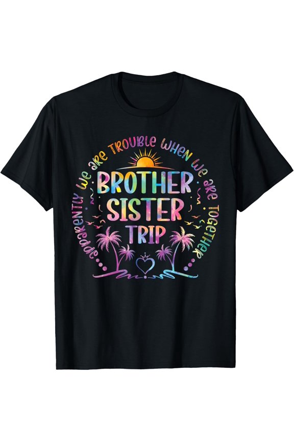 Brother Sister Tie Dye Brother And Sister Trip T-Shirt Size S-5XL