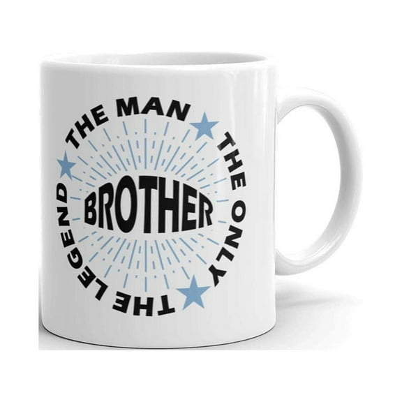 Brother The Man The Only The Legend Coffee Tea Ceramic Mug Office Work CupGift 11 oz