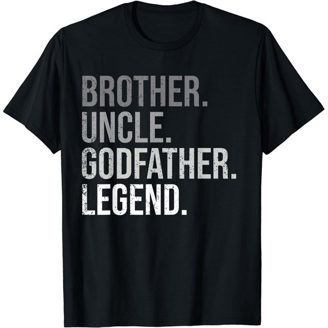 Brother Uncle Godfather Legend Fun Best Funny Uncle TShirt
