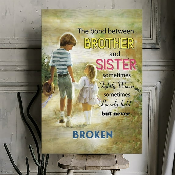 Brother and Sister Canvas Wall Art – The Bond Is Never Broken Quote – Sentimental Sibling Gift – Family Love Wall Decor – Ready to Hang
