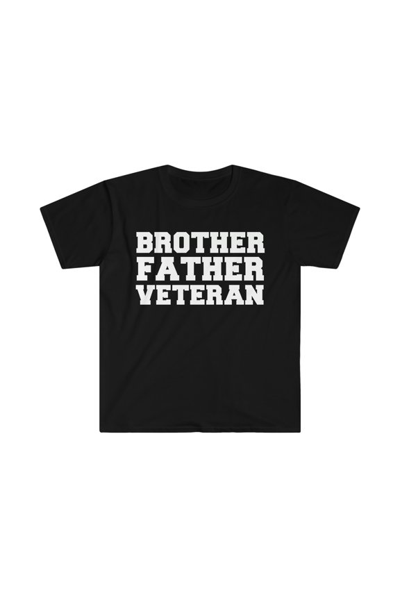 Brother father veteran Unisex T-shirt S-3XL Hero Veteran's Day Father's Day