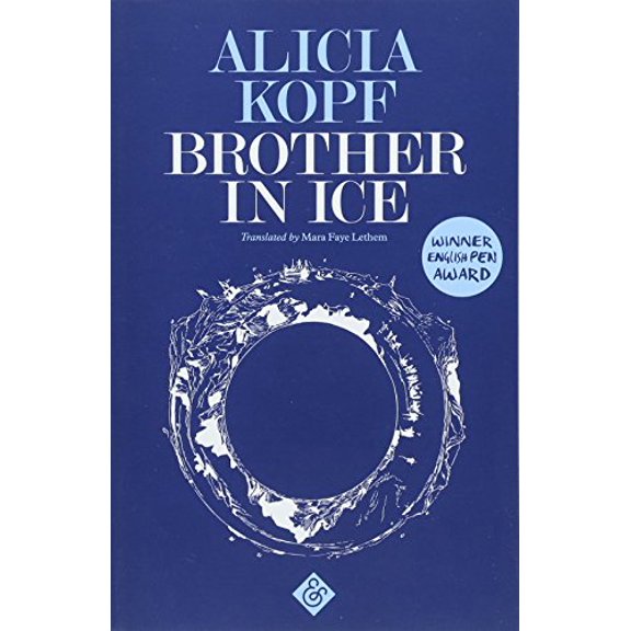 Pre-Owned Brother in Ice: Longlisted for the 2020 International Dublin Literary Award Paperback