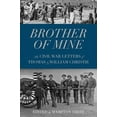 thumbnail image 1 of Brother of Mine : The Civil War Letters of Thomas and William Christie (Paperback), 1 of 1