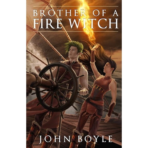 Brother of a Fire Witch Beneath the Jeweled Moon Paperback 1523694084 9781523694082 John Boyle