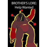 Brother's Lore Help Wanted, Paperback