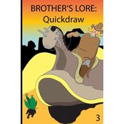 Brother's Lore Quickdraw, Paperback