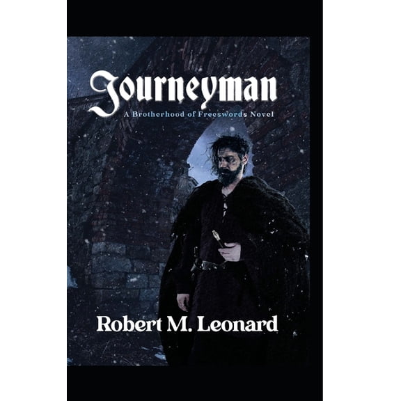 Journeyman: A Brotherhood of Freeswords Novel