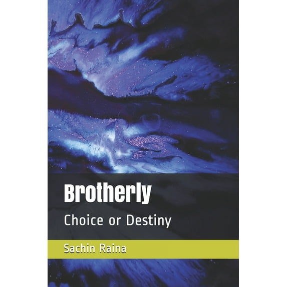 Brotherly: Choice or Destiny (Paperback)